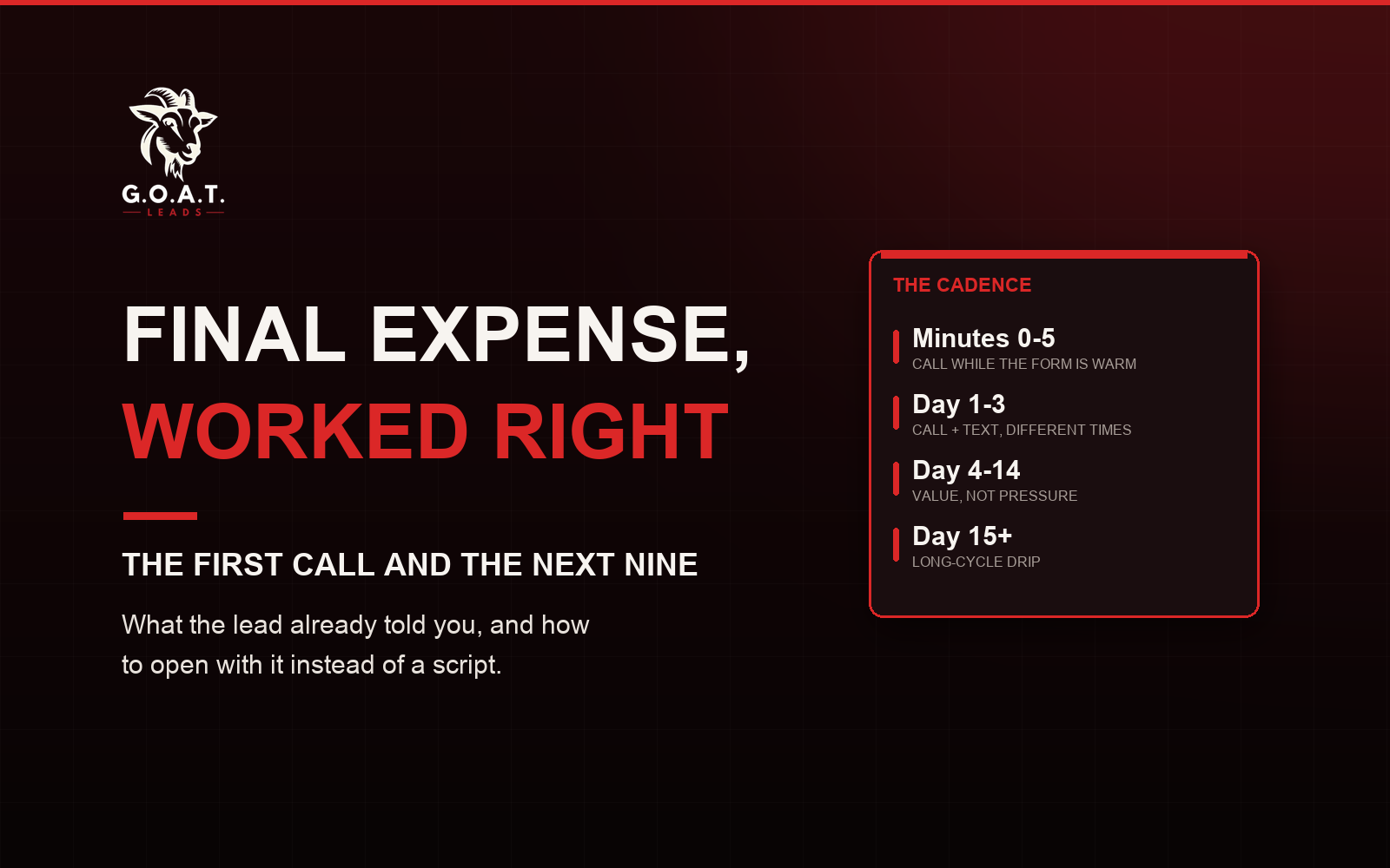 Final expense, worked right - the first call and the next nine